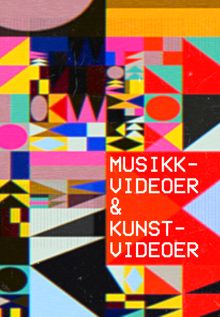 MUSIKK & KUNST-VIDEOER